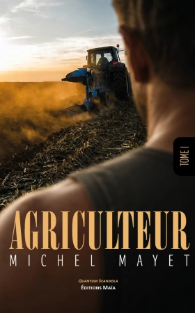 Agriculteur - Tome 1 - Michel Mayet