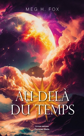 Au-delà du temps - Meg H. Fox