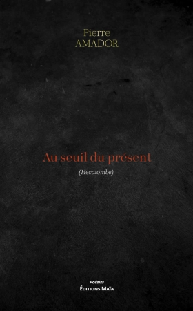 Au seuil du présent - Pierre Amador