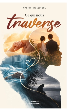 Ce qui nous traverse - Marion RYCKELYNCK