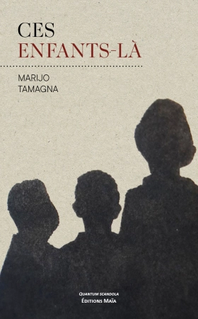 Ces enfants-là - Marijo TAMAGNA