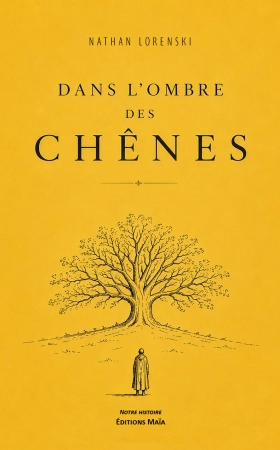 Dans l'ombre des chênes - Nathan LORENSKI