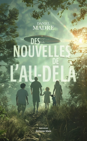 Des nouvelles de l’au-delà - Daniel MADRE