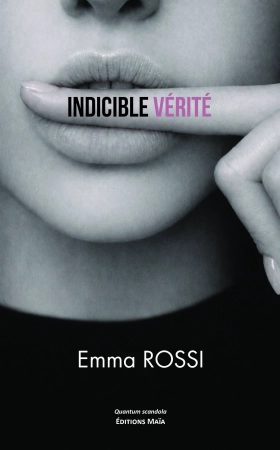 Indicible Vérité - Emma ROSSI