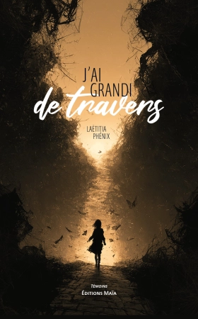 J'ai grandi de travers - Laëtitia Phénix
