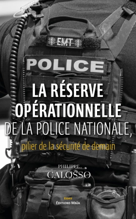 La Réserve opérationnelle de la Police Nationale - Philippe Calosso