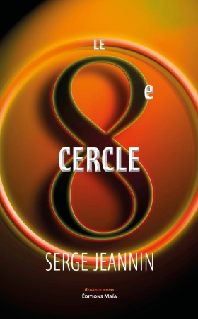 LE 8 -ème Cercle - Serge JEANNIN