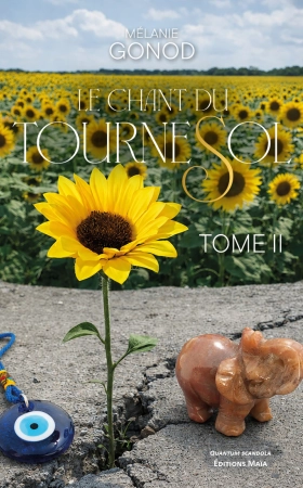 LE CHANT DU TOURNESOL - Mélanie Gonod