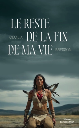 Le reste de la fin de ma vie - Cécilia Bresson