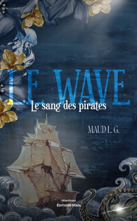 Le Wave: Le sang des pirates - Maud L. G.