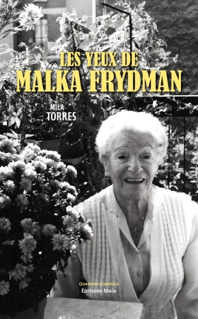 LES YEUX DE MALKA FRYDMAN - Mila Torres