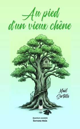 Au pied d’un vieux chêne - Maël Sertille