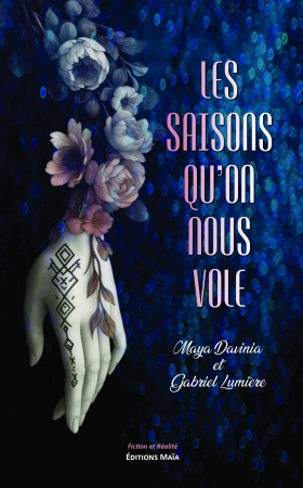 Les Saisons qu’on nous vole - Maya Davinia et Gabriel Lumière