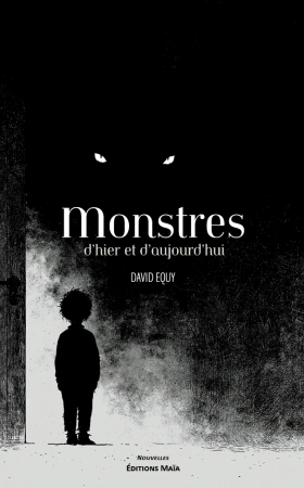 MONSTRES D’HIER ET D’AUJOURD’HUI - David Equy