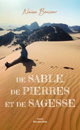 De sable, de pierres et de sagesse - Naïma Boussour