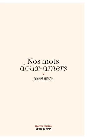 Nos mots doux-amers - Olympe Hirsch