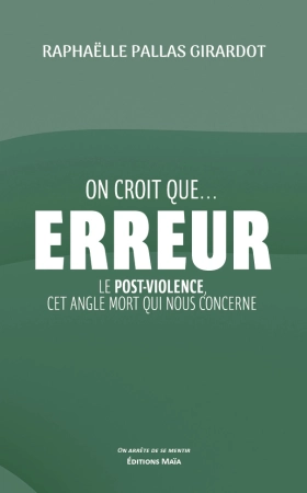 On croit que…Erreur. - Raphaëlle Pallas Girardot