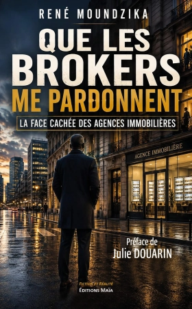 Que les Brokers me pardonnent - René MOUNDZIKA