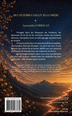Des ténèbres jaillit ma lumière