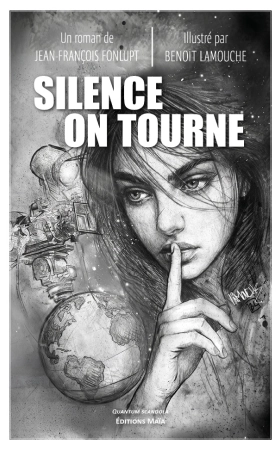 SILENCE ON TOURNE - JF Fonlupt - illustré par B. Lamouche