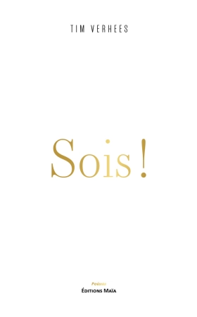 Sois ! - Tim VERHEES