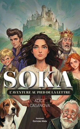 Soka - l’aventure au pied de la lettre - Alice CASANOVA