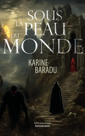 Sous la peau du monde - Karine Baradu