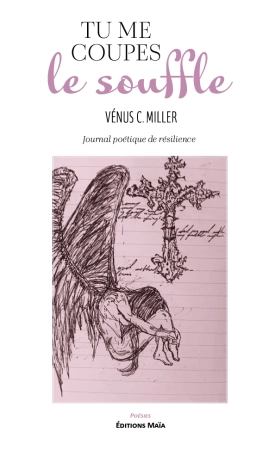 TU ME COUPES LE SOUFFLE - Vénus C. Miller