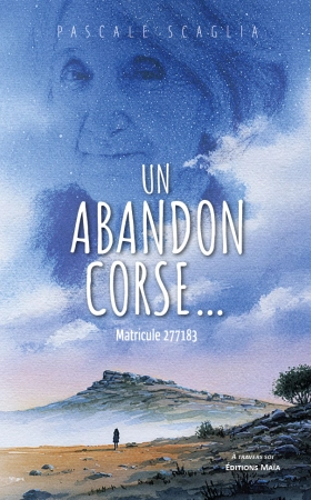 Un abandon Corse… - Pascale Scaglia