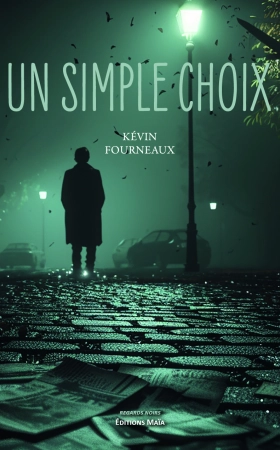 Un simple choix - Kévin FOURNEAUX