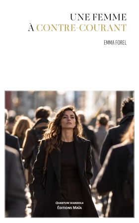 Une femme à contre courant - Emma Forel