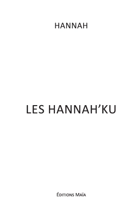 LES HANNAH’KU