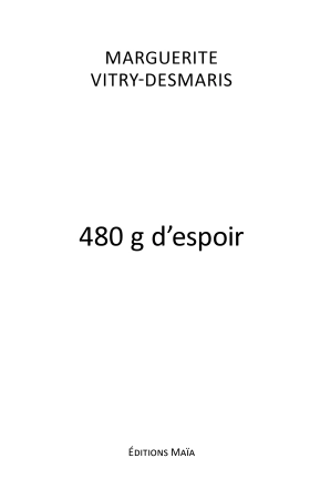 480g d’Espoir (Marguerite VITRY-DESMARIS)