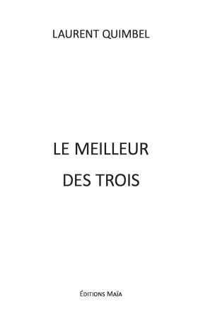 LE MEILLEUR DES TROIS (Laurent QUIMBEL)