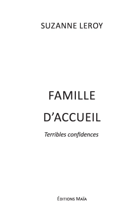 Famille d'accueil - Terribles confidences (Suzanne LEROY)