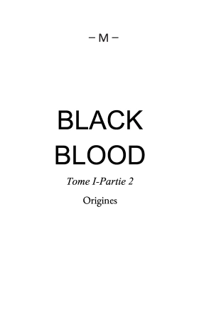 Black Blood Tome 1 - Partie 2 (-M -)