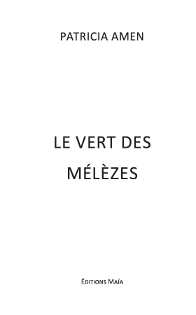 Le Vert des Mélèzes (Patricia AMEN)
