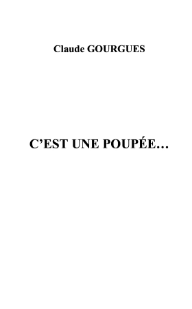 C’EST UNE POUPÉE… (Claude GOURGUES)