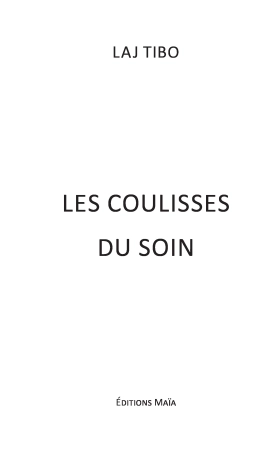 Les coulisses du soin