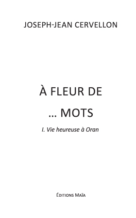À fleur de mots - Tome 1 Vie heureuse à Oran