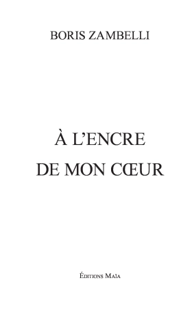 A l’encre de mon cœur