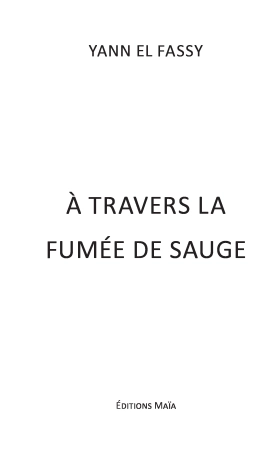 À travers la fumée de sauge