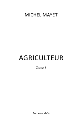 Agriculteur - Tome 1 (Michel Mayet)
