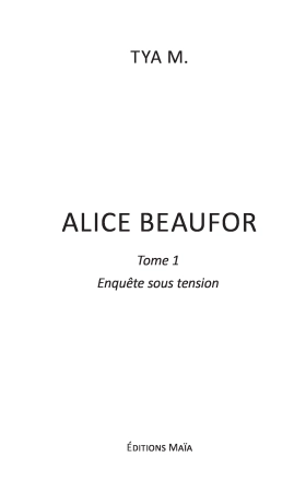 Alice Beaufor : Enquête sous tension