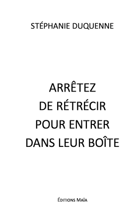 Arrêtez de rétrécir pour entrer dans leur boite