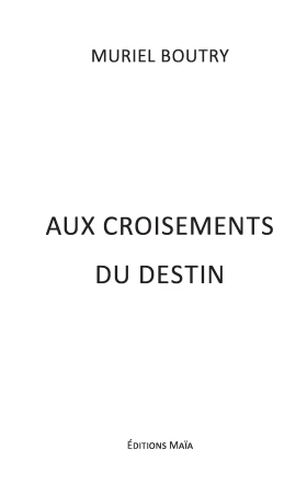 Aux croisements du destin (Muriel Boutry)