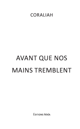 Avant que nos mains tremblent