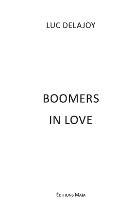 Boomers in love - Luc Delajoy