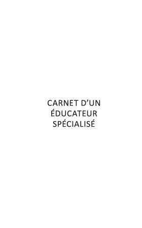 Carnet d’un éducateur spécialisé