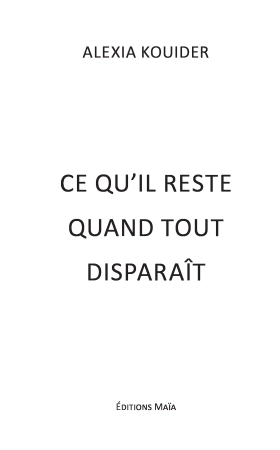 Ce qu’il reste quand tout disparaît